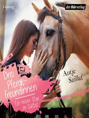 cover image of Drei Pferdefreundinnen--Ein neuer Star im Sattel